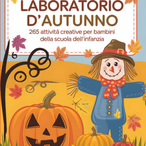 265 attività creative per i bambini della scuola dell'infanzia